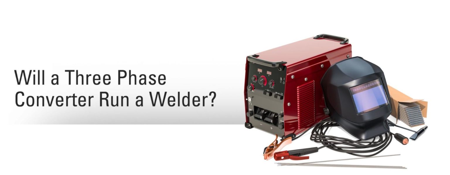 Guide To Phase Converters For Welders And Metalwork