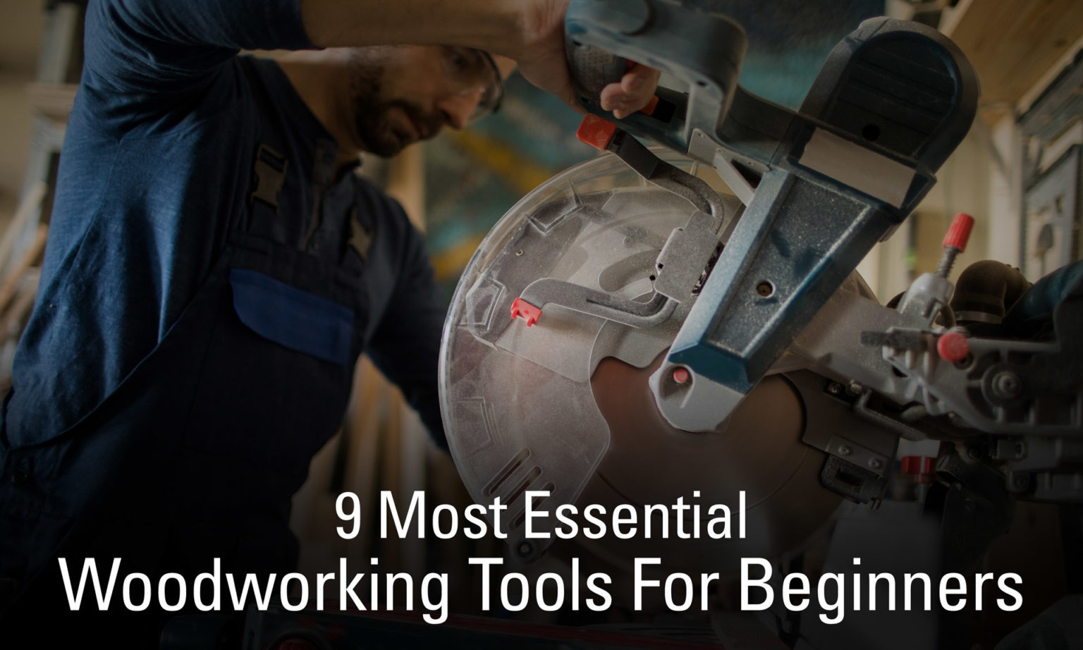 9 Most Essential Woodworking Tools For Beginners American Rotary